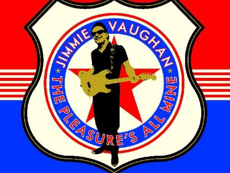 Jimmie Vaughan - The Pleasure s All Mine (The Complete Blues, Ballads And Favourites - 2CD Cheap