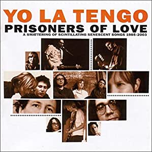 Yo La Tengo - Prisoners Of Love - 2CD Fashion