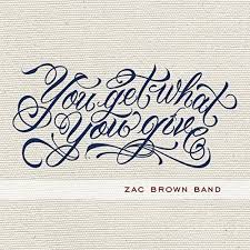 Zac Brown Band - You Get What You Give - CD Sale